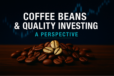 COFFEE BEANS & QUALITY INVESTING – A PERSPECTIVE